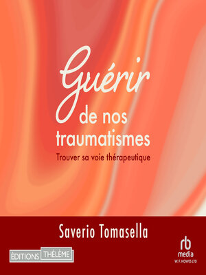 cover image of Guérir de nos traumatismes